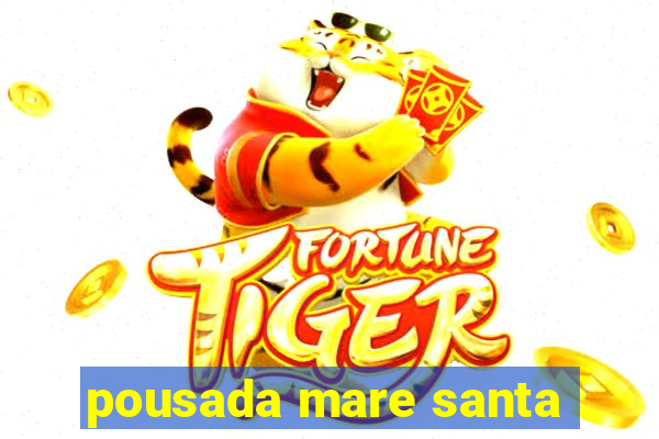 pousada mare santa